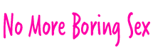 No More Boring Sex